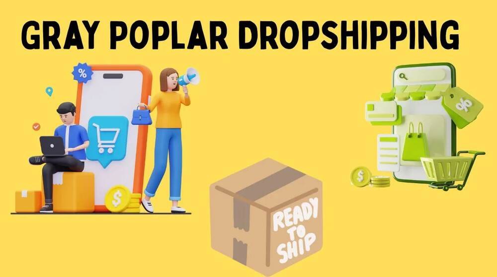 Gray Poplar Dropshipping A Profitable Eco-Friendly Niche