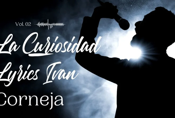 la curiosidad lyrics ivan cornejo in english