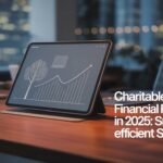 Charitable Giving & Financial Planning in 2025 Smart, Tax-Efficient Strategies