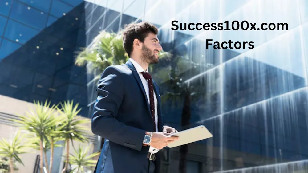 Success100x.com Factors Unlocking Exponential Growth
