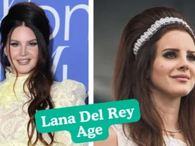 Lana Del Rey Age
